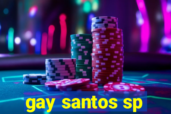 gay santos sp